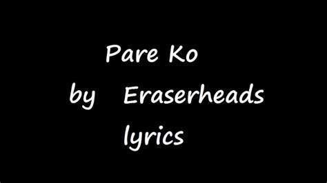 lyrics eraserheads - pare ko [lyric video]eraserheadsvevo|Eraserheads .